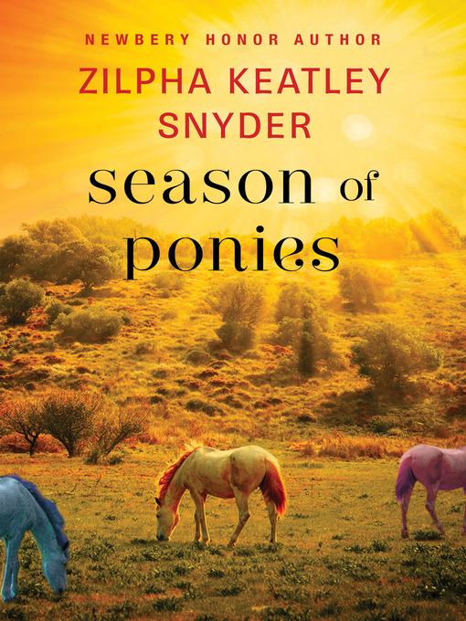 Title details for Season of Ponies by Zilpha Keatley Snyder - Wait list